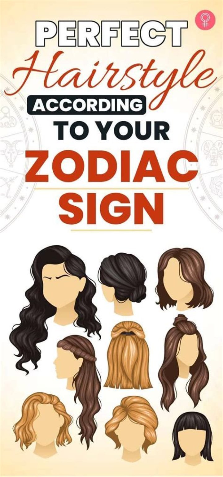 The perfect hairstyle for every zodiac sign